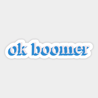 ok boomer Sticker